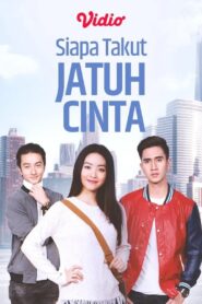 Siapa Takut Jatuh Cinta