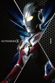 Ultraman X: Season 1